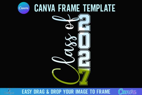 Class of 2027 Canva Frame Graduation: A Designer's Practical Guide