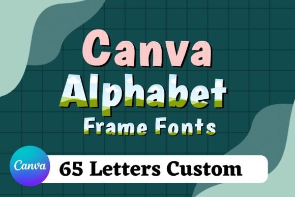 Unlock Creative Potential with Canva Alphabet Frames